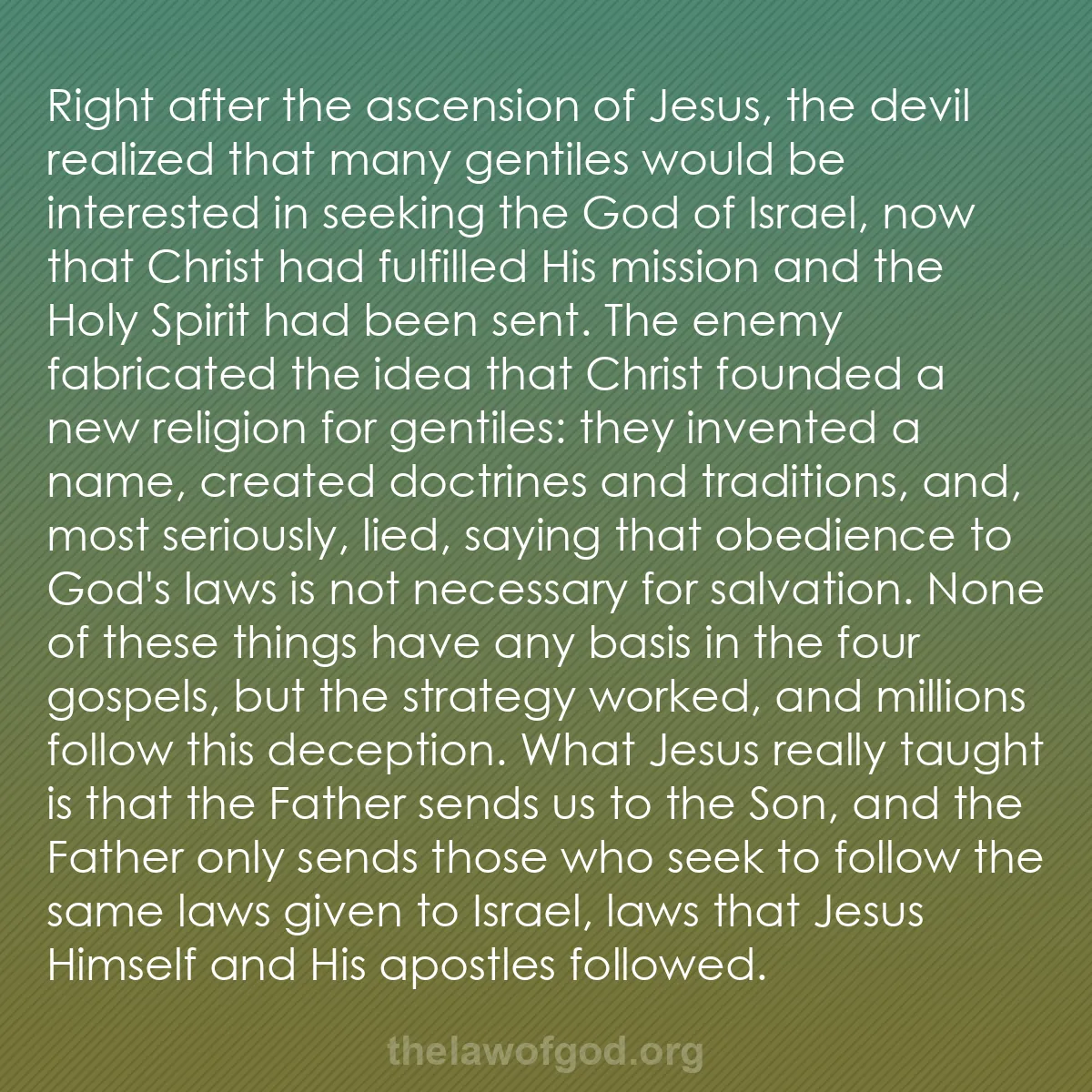 b040 - Post about the Law of God: Right after the ascension of Jesus, the devil realized that...
