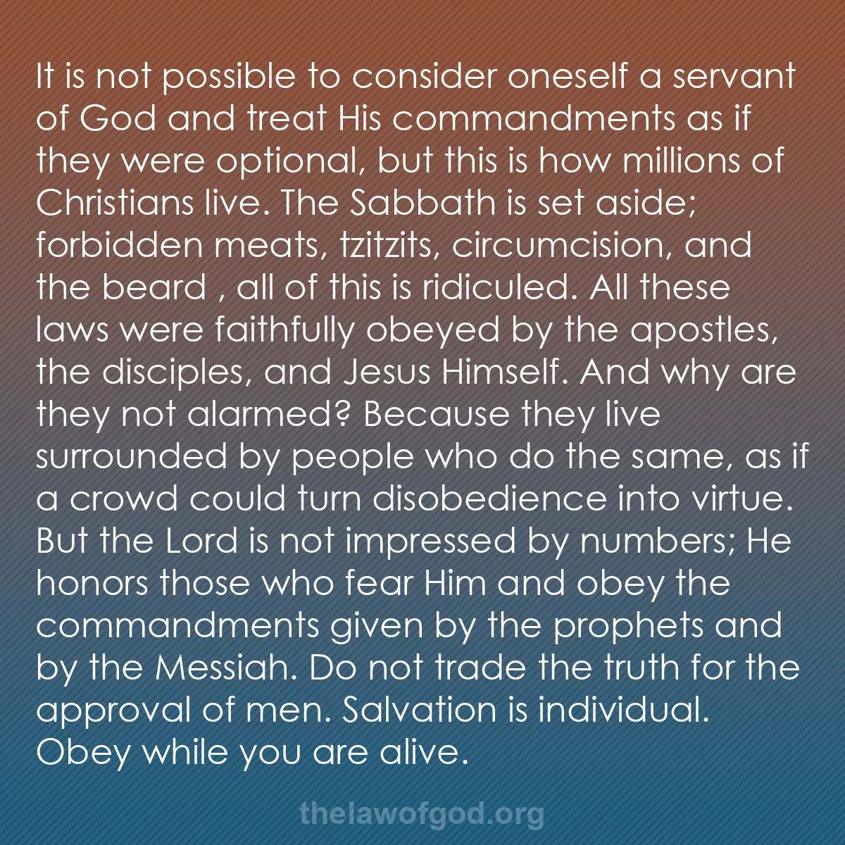 b041 - Post about the Law of God: It is not possible to consider oneself a servant of God and...