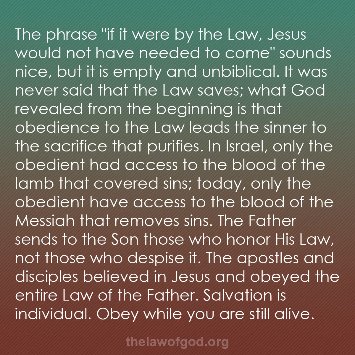b041 - Post about the Law of God: The phrase "if it were by the Law, Jesus would not have needed...