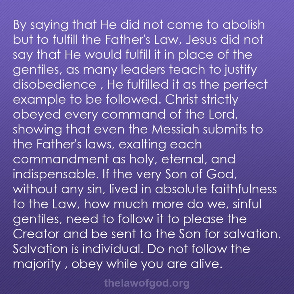 b0418 - Post about the Law of God: By saying that He did not come to abolish but to fulfill the...