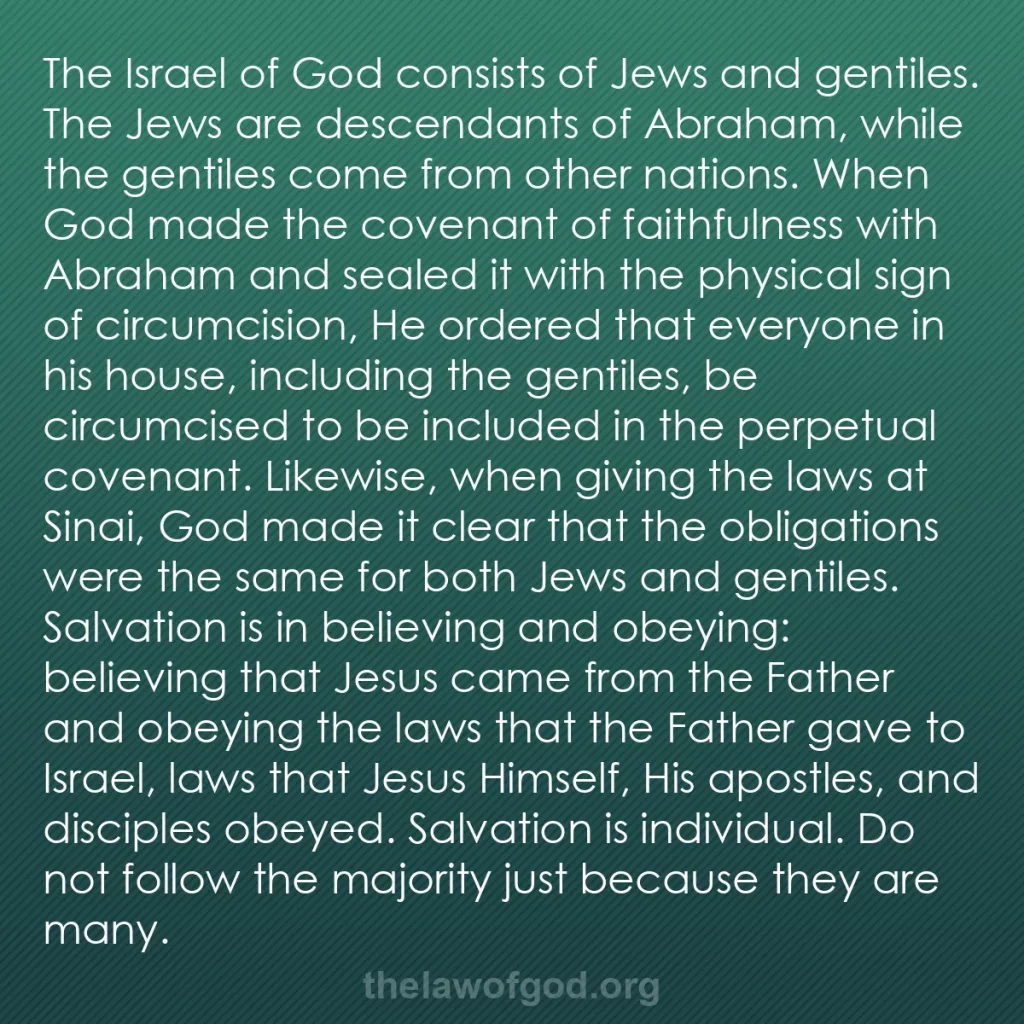 b0420 - Post about the Law of God: The Israel of God consists of Jews and gentiles. The Jews are...