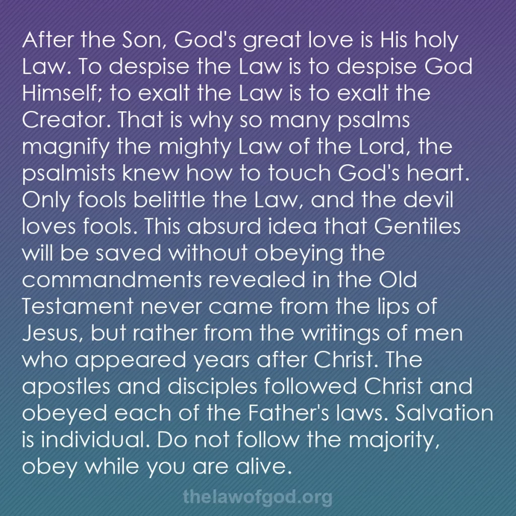 b0422 - Post about the Law of God: After the Son, God's great love is His holy Law. To despise...