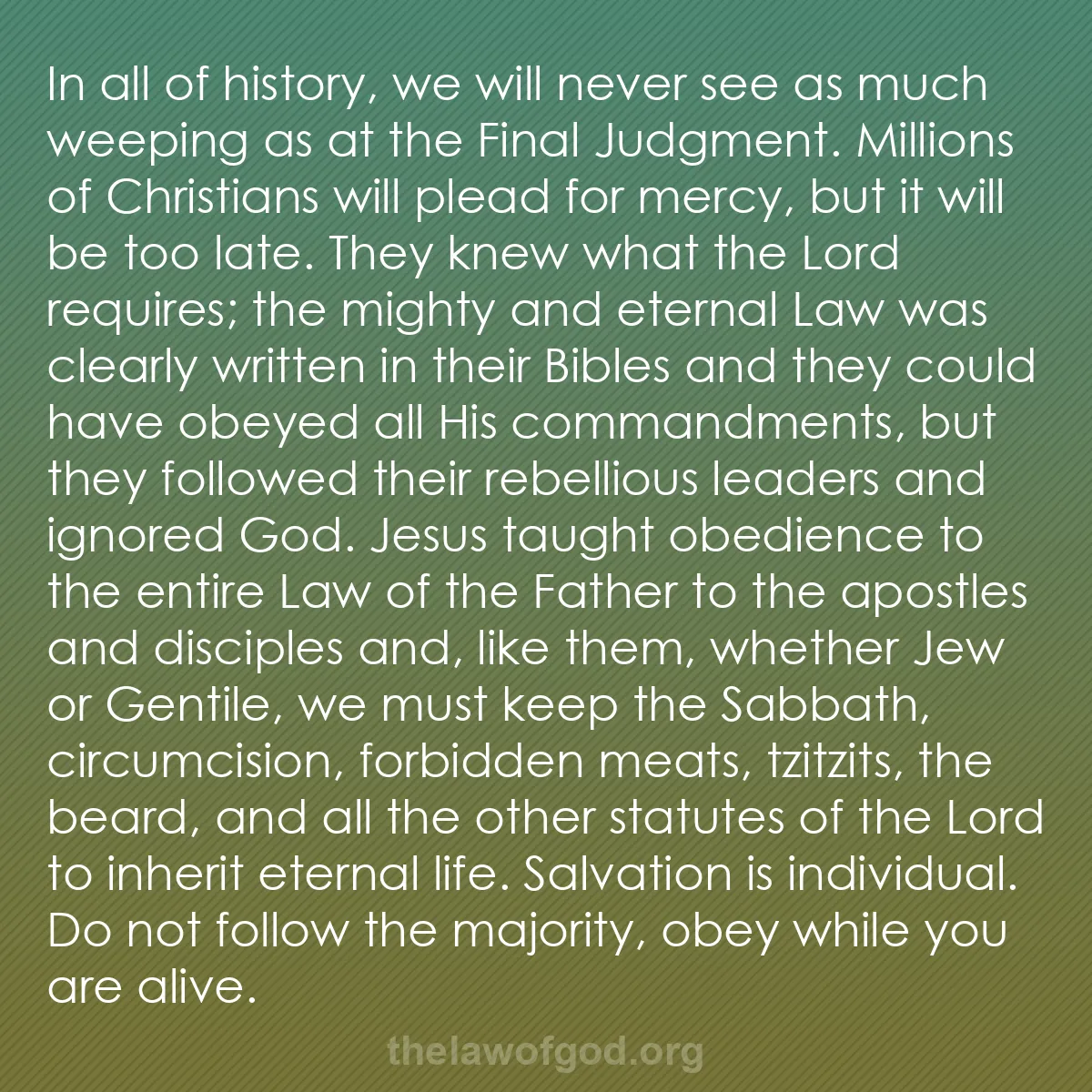 b042 - Post about the Law of God: In all of history, we will never see as much weeping as at the...