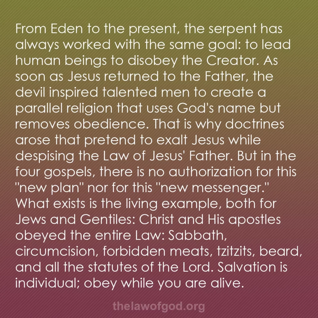b0428 - Post about the Law of God: From Eden to the present, the serpent has always worked with...
