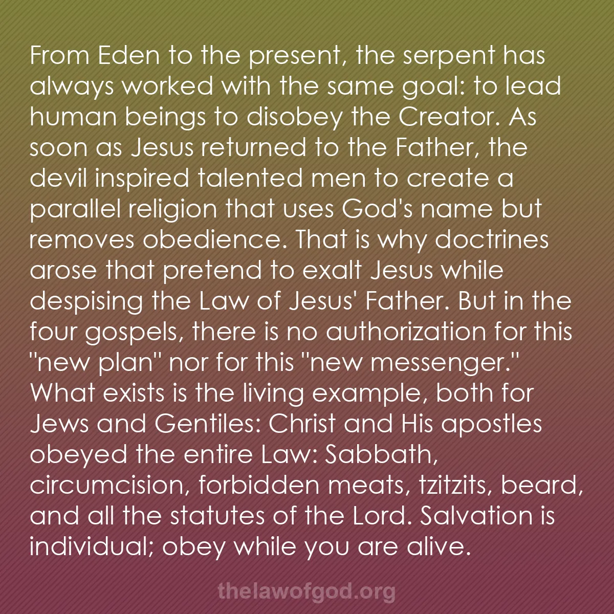 b042 - Post about the Law of God: From Eden to the present, the serpent has always worked with...