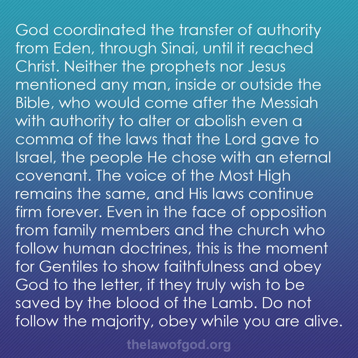 b043 - Post about the Law of God: God coordinated the transfer of authority from Eden, through...