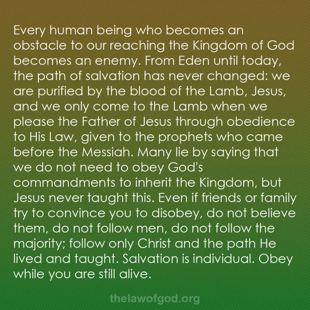 b0436 - Post about the Law of God: Every human being who becomes an obstacle to our reaching the...