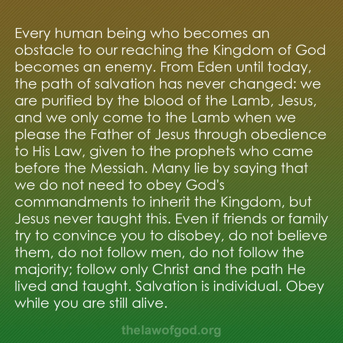 b043 - Post about the Law of God: Every human being who becomes an obstacle to our reaching the...