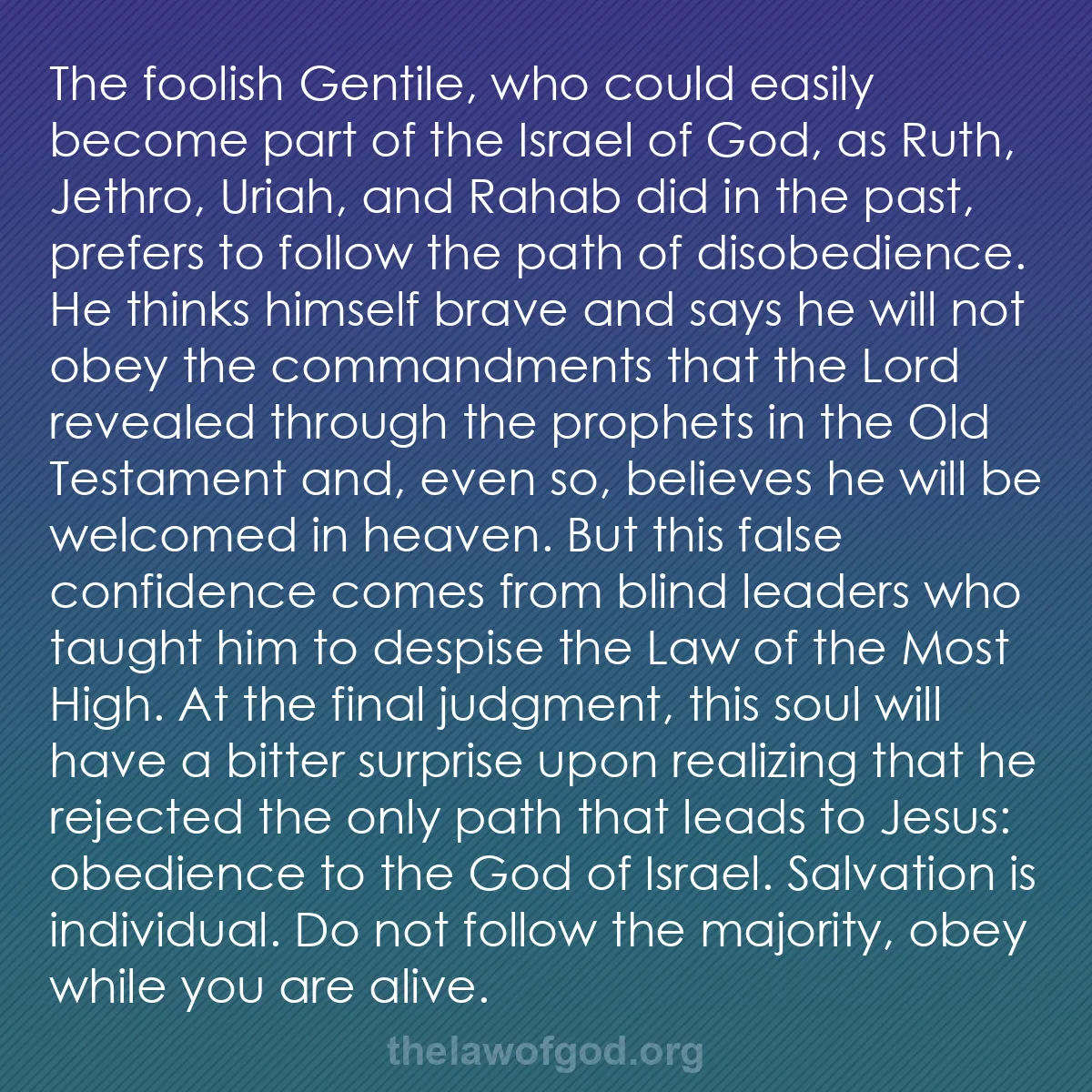 b043 - Post about the Law of God: The foolish Gentile, who could easily become part of the Israel...