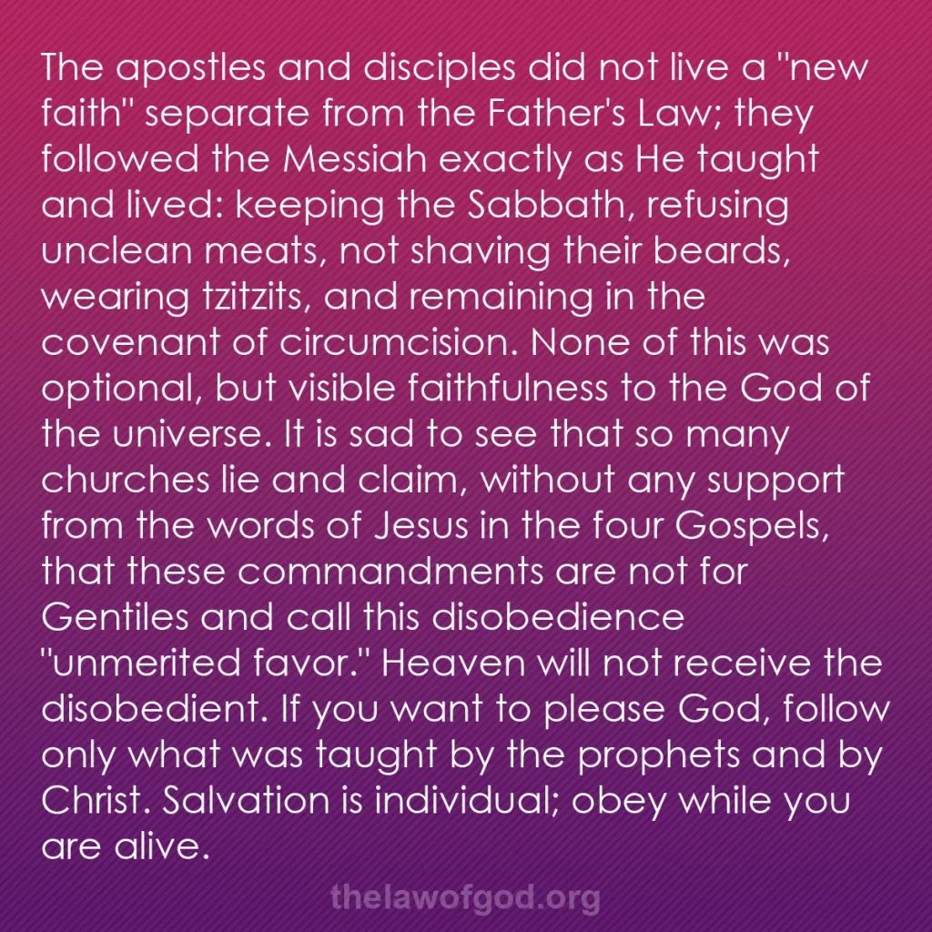 b0441 - Post about the Law of God: The apostles and disciples did not live a "new faith" separate...