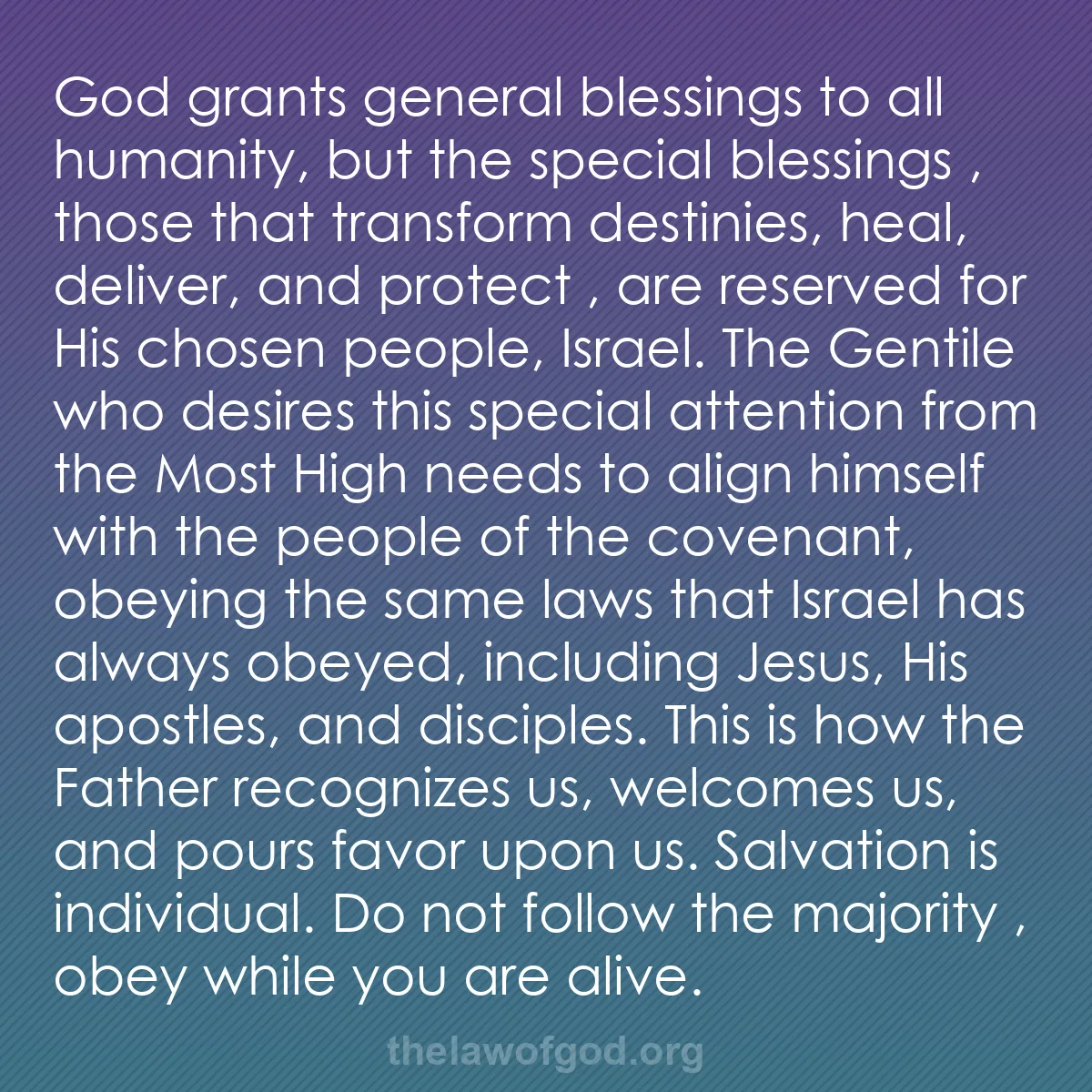 b044 - Post about the Law of God: God grants general blessings to all humanity, but the special...