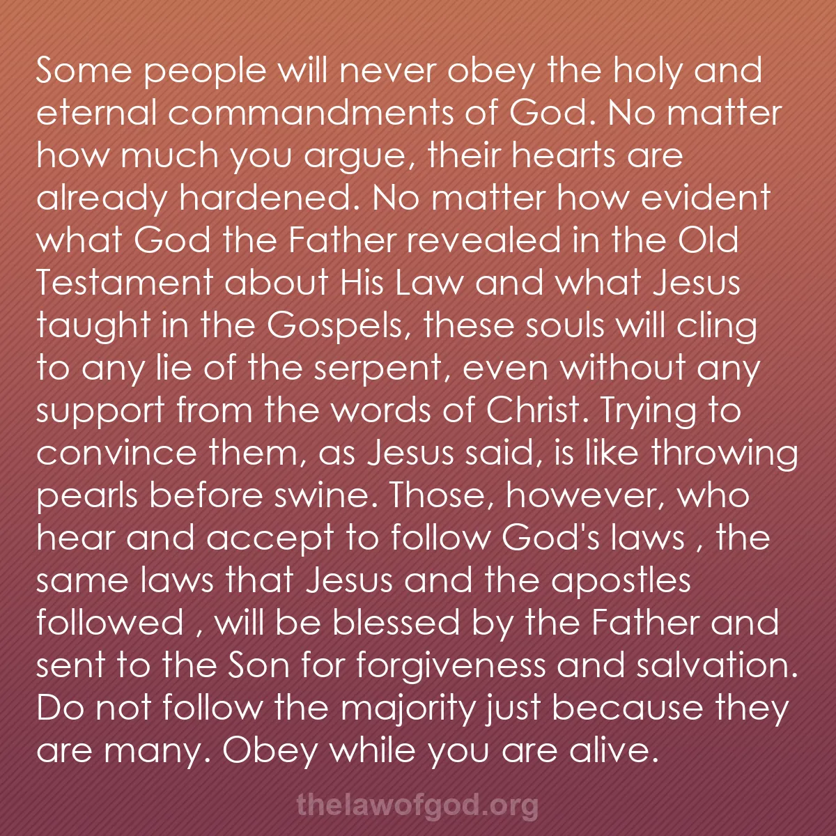 b044 - Post about the Law of God: Some people will never obey the holy and eternal commandments...