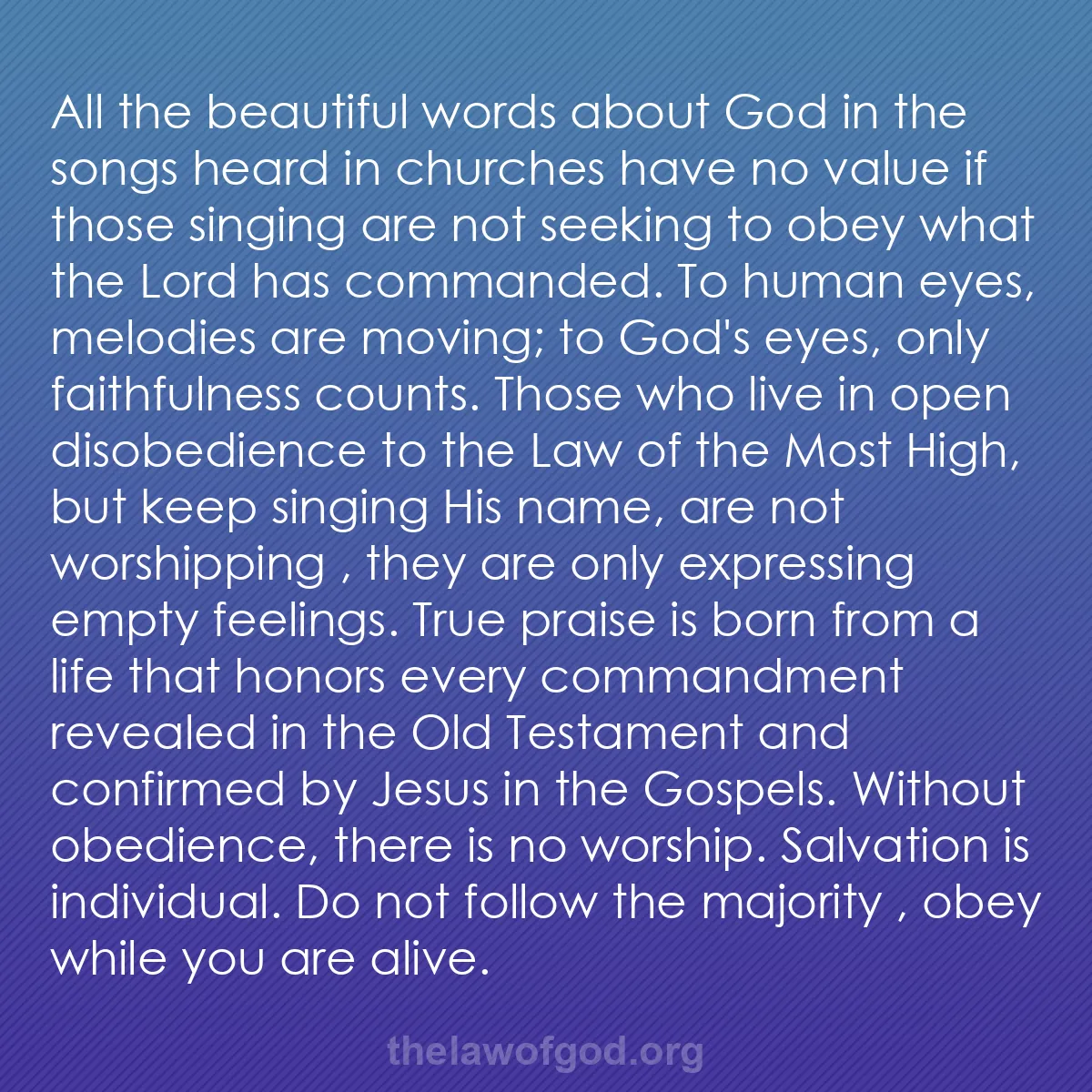 b044 - Post about the Law of God: All the beautiful words about God in the songs heard in churches...