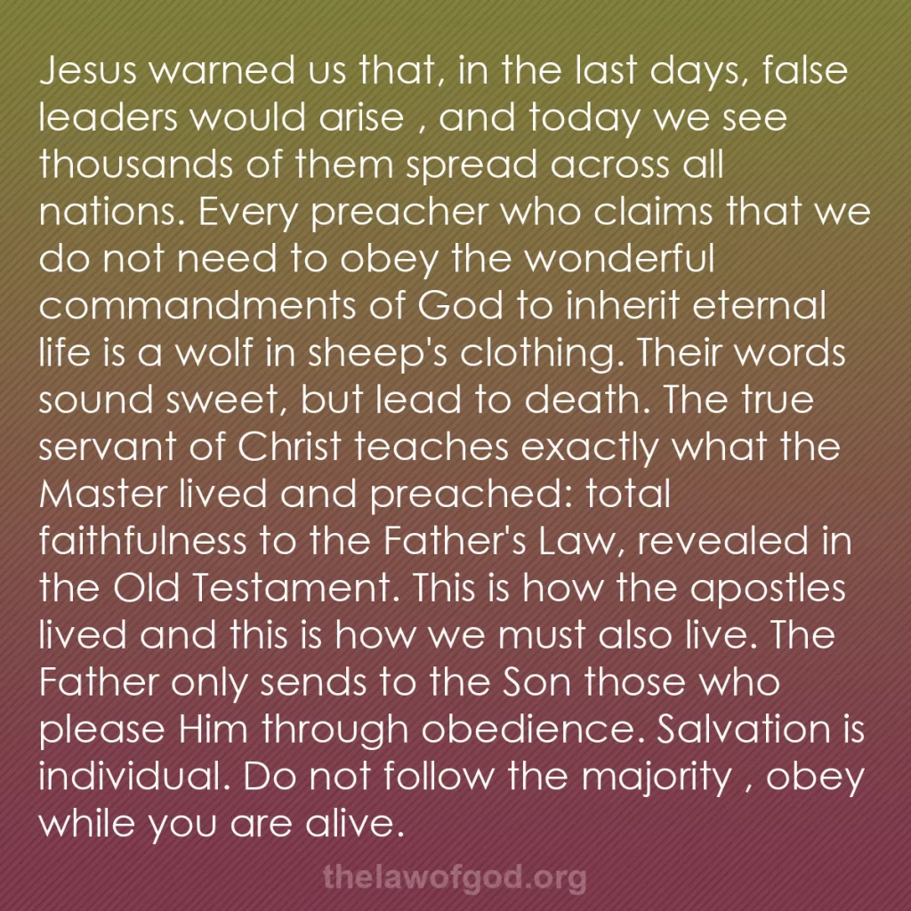b0448 - Post about the Law of God: Jesus warned us that, in the last days, false leaders would...