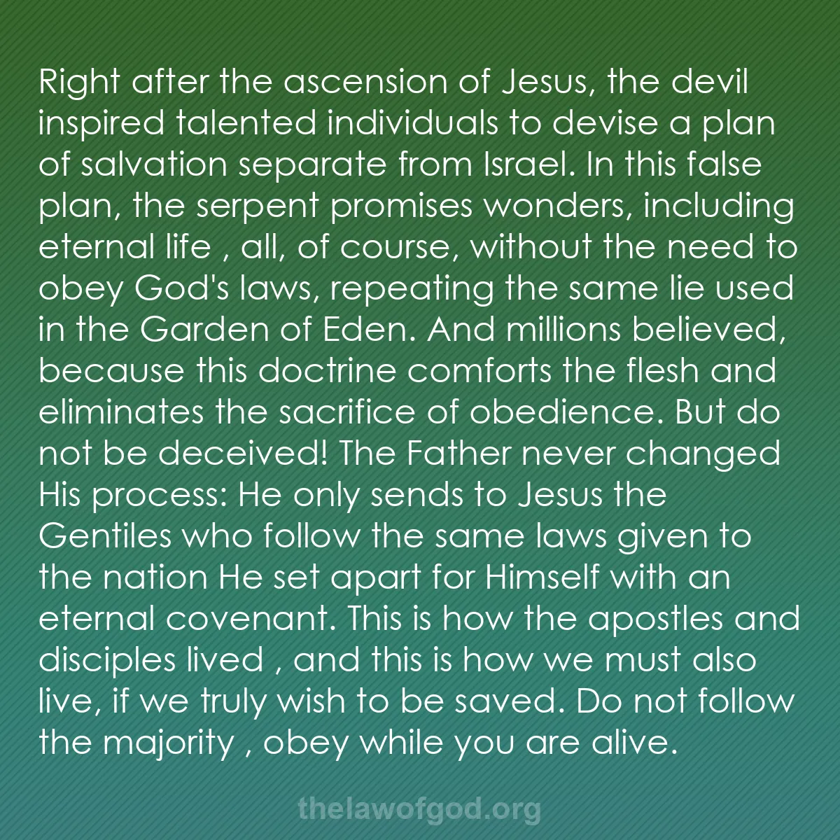 b045 - Post about the Law of God: Right after the ascension of Jesus, the devil inspired talented...