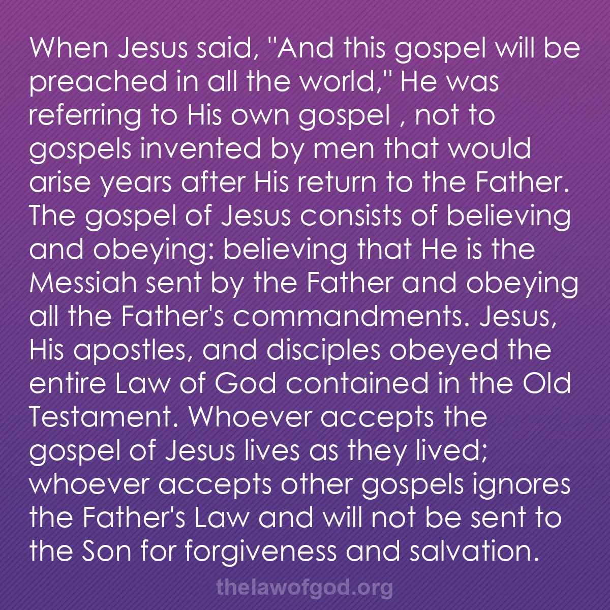 b045 - Post about the Law of God: When Jesus said, "And this gospel will be preached in all the...