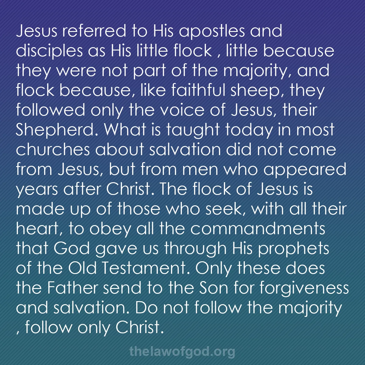 b045 - Post about the Law of God: Jesus referred to His apostles and disciples as His little flock...