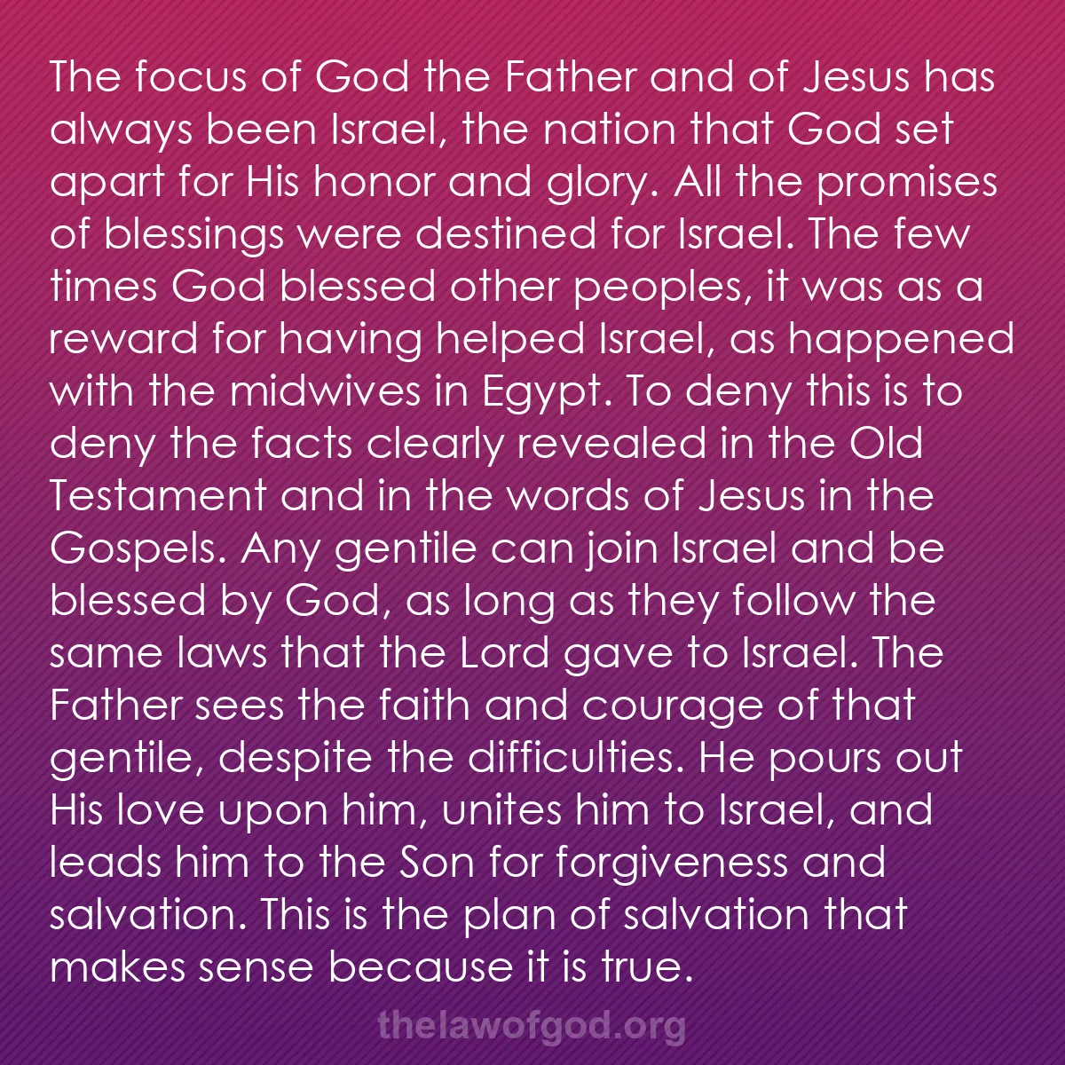b046 - Post about the Law of God: The focus of God the Father and of Jesus has always been Israel,...