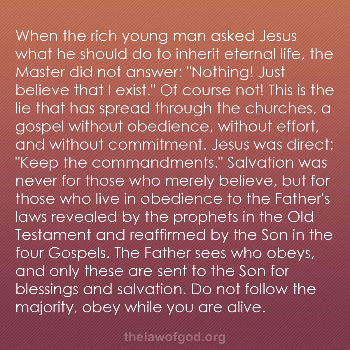 b046 - Post about the Law of God: When the rich young man asked Jesus what he should do to inherit...