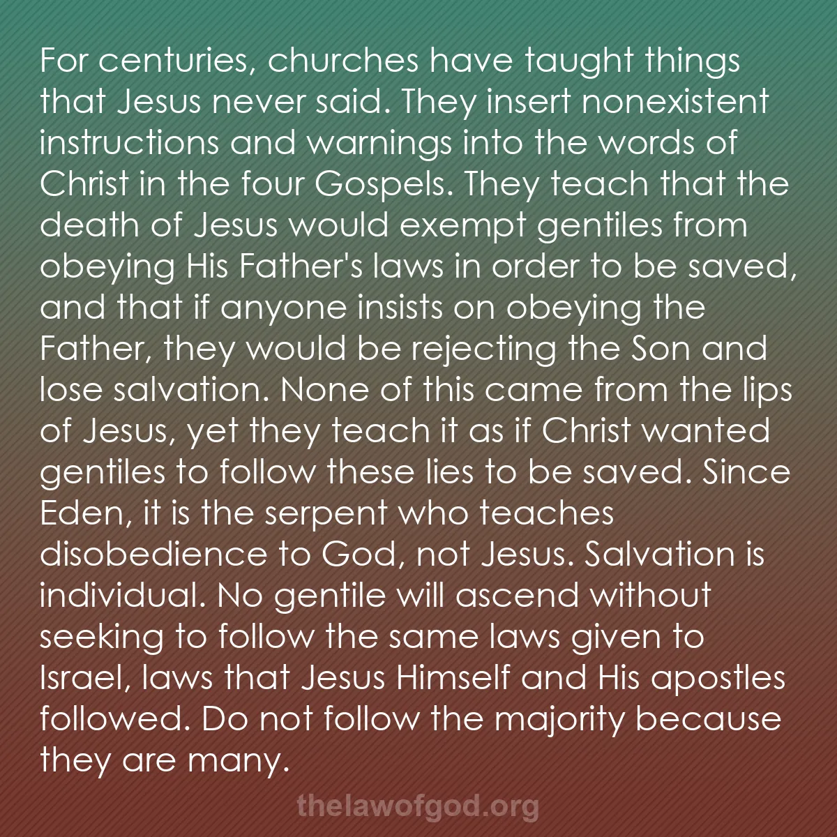 b047 - Post about the Law of God: For centuries, churches have taught things that Jesus never...