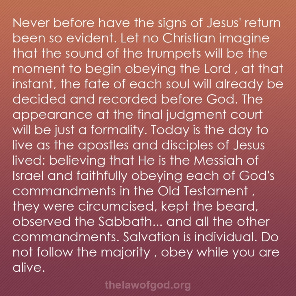b0486 - Post about the Law of God: Never before have the signs of Jesus' return been so evident....