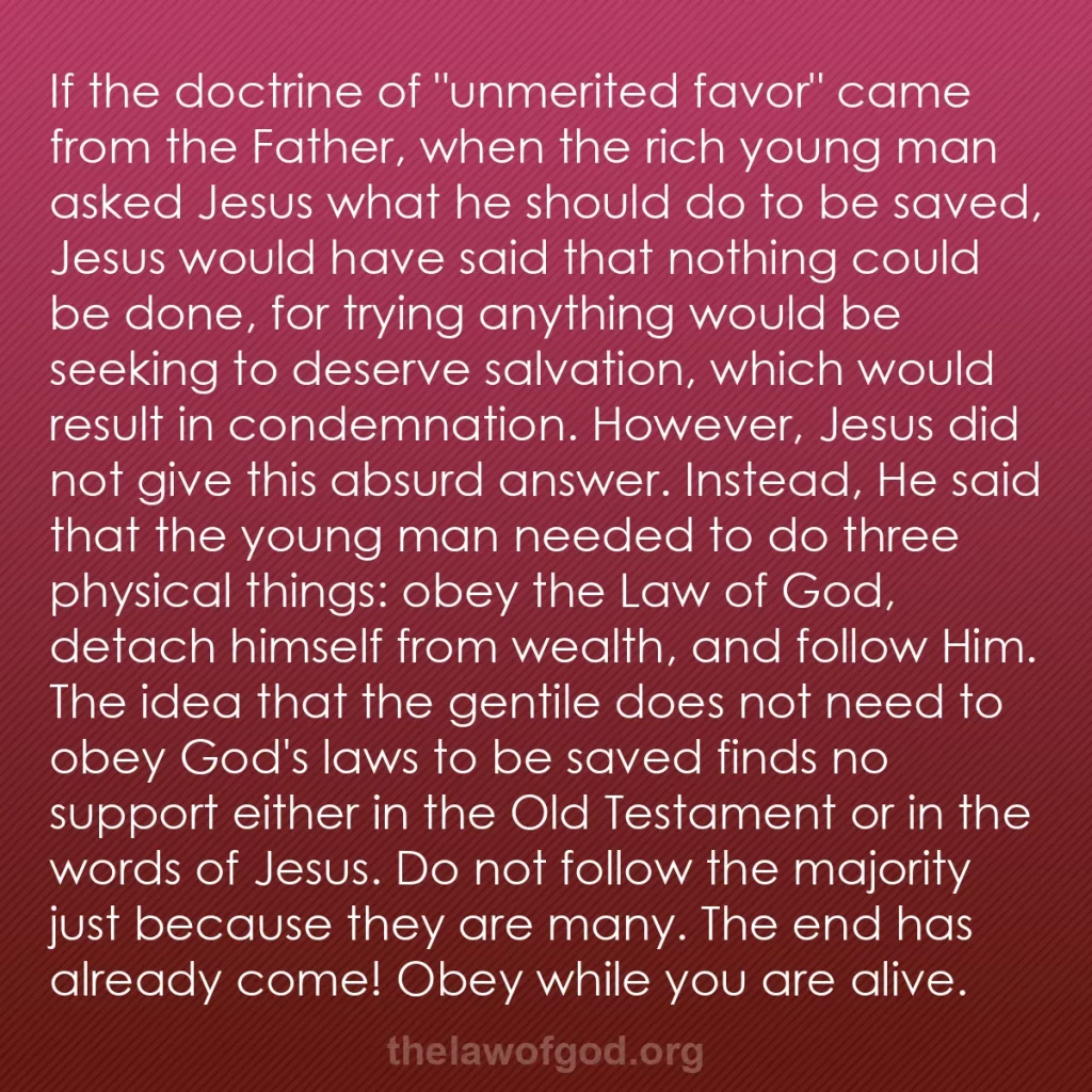 b0499 - Post about the Law of God: If the doctrine of "unmerited favor" came from the Father, when...
