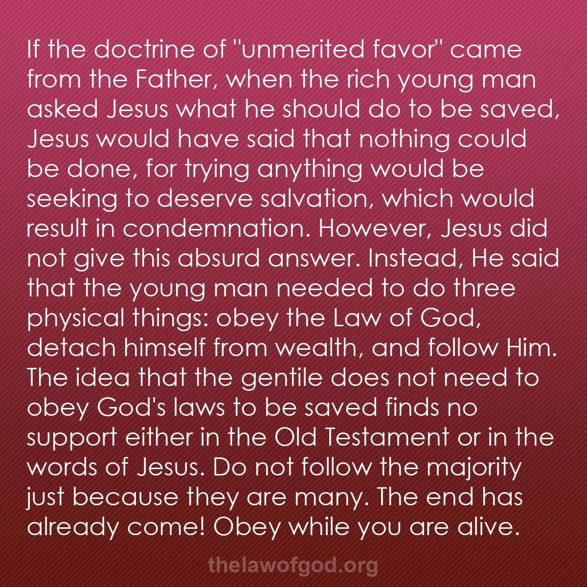 b049 - Post about the Law of God: If the doctrine of "unmerited favor" came from the Father, when...
