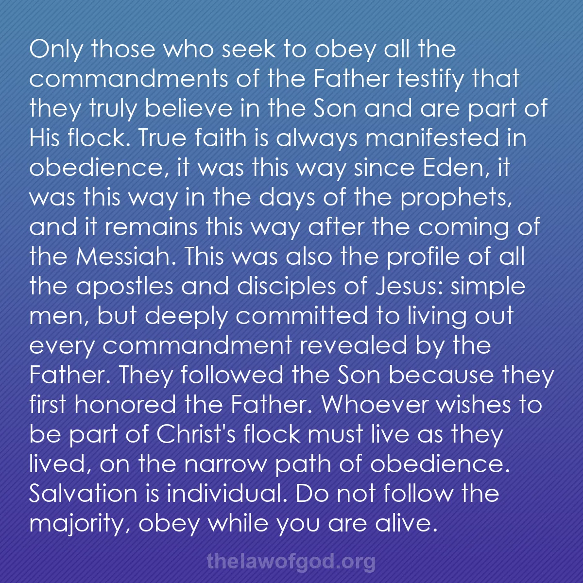 b050 - Post about the Law of God: Only those who seek to obey all the commandments of the Father...