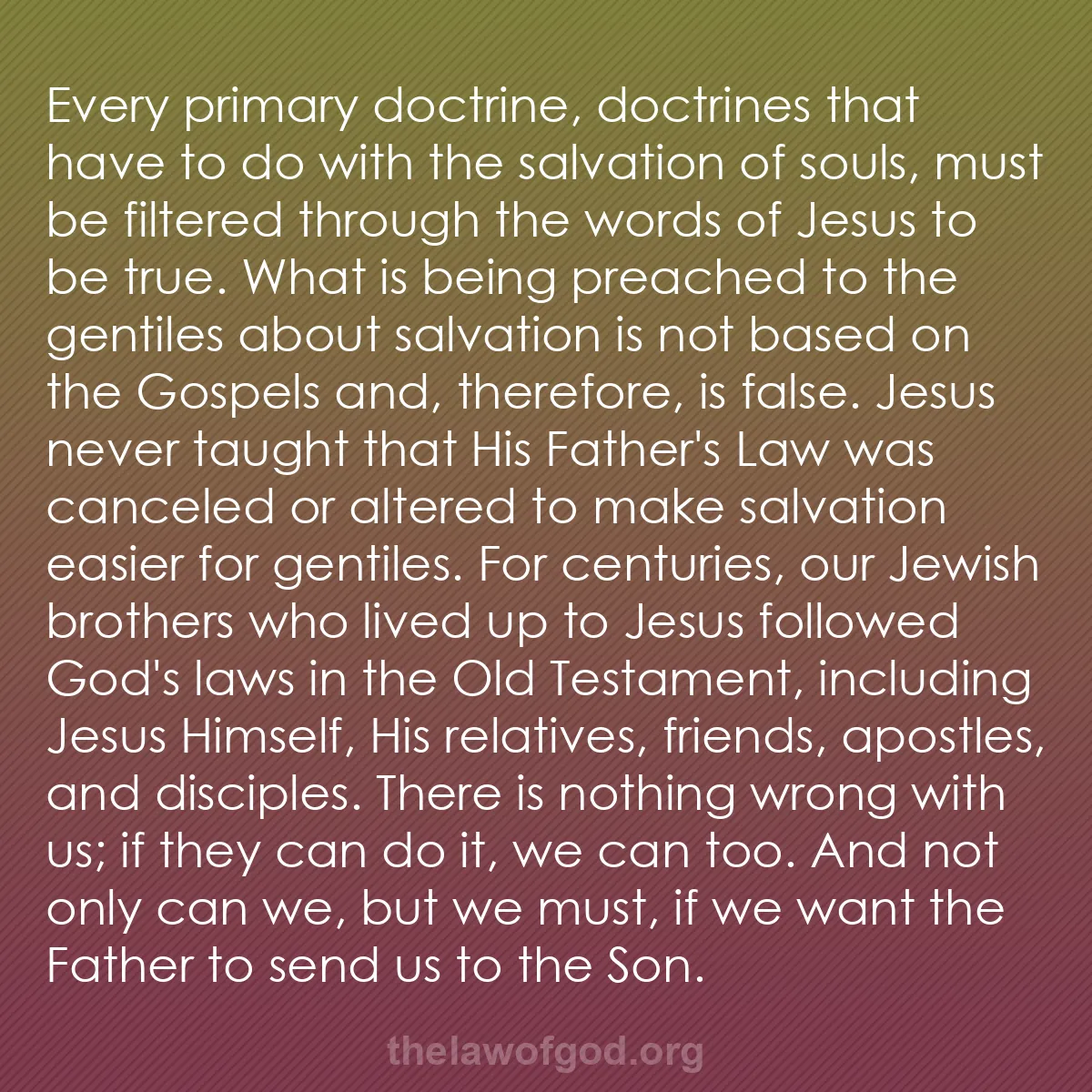 b050 - Post about the Law of God: Every primary doctrine, doctrines that have to do with the salvation...