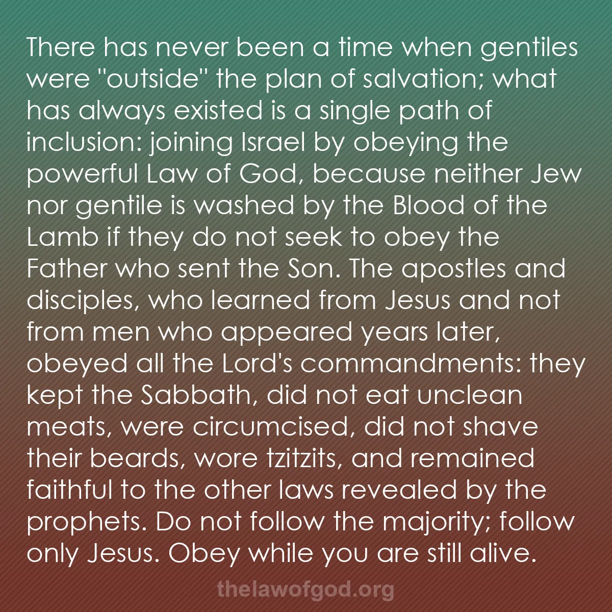 b051 - Post about the Law of God: There has never been a time when gentiles were "outside" the...