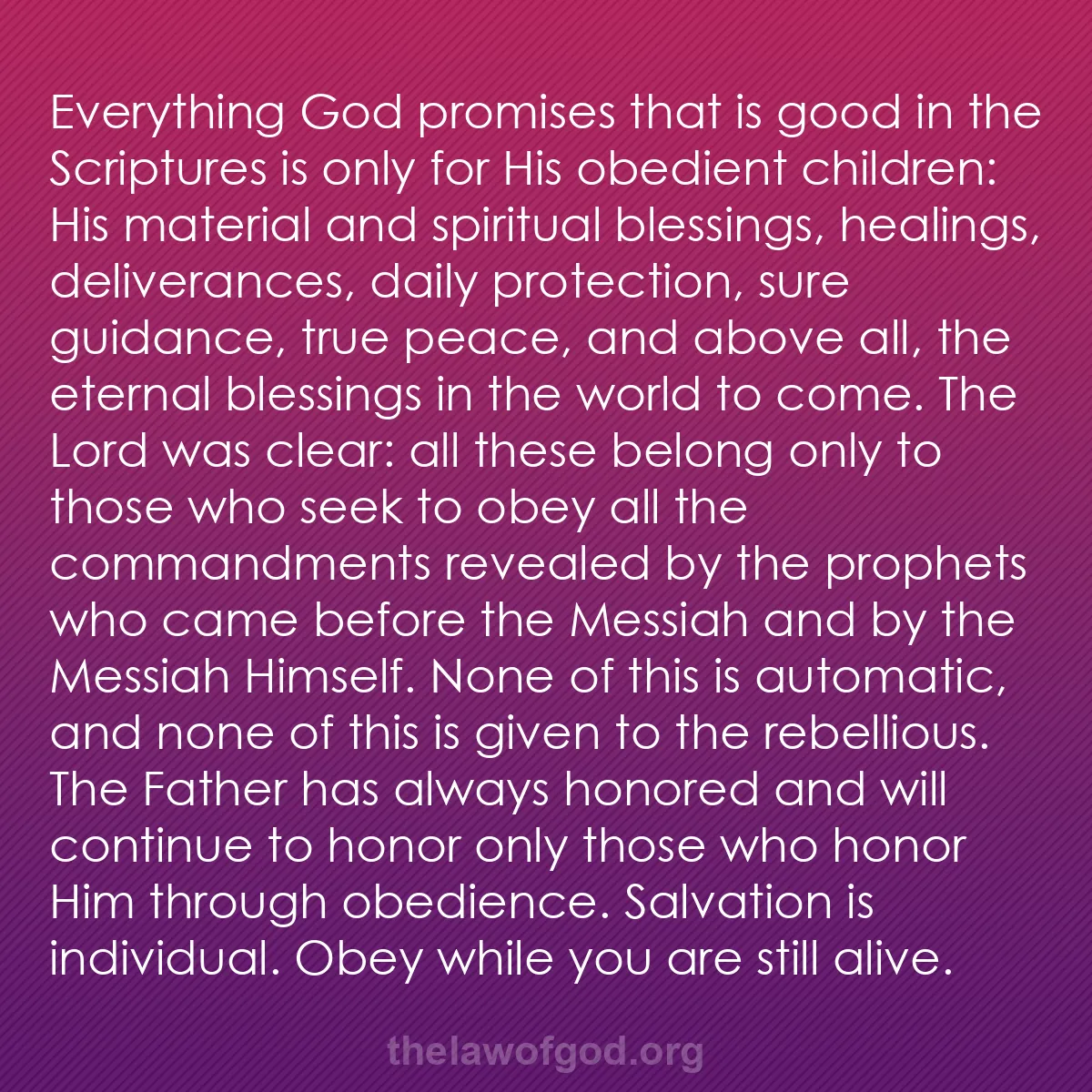 b052 - Post about the Law of God: Everything God promises that is good in the Scriptures is only...