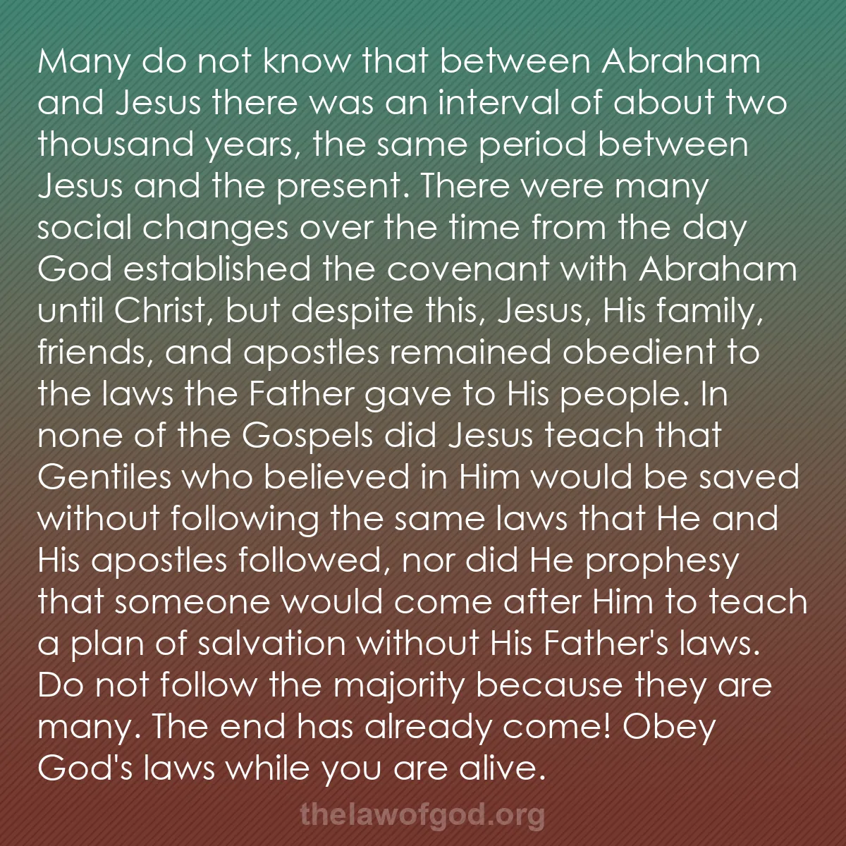 b053 - Post about the Law of God: Many do not know that between Abraham and Jesus there was an...