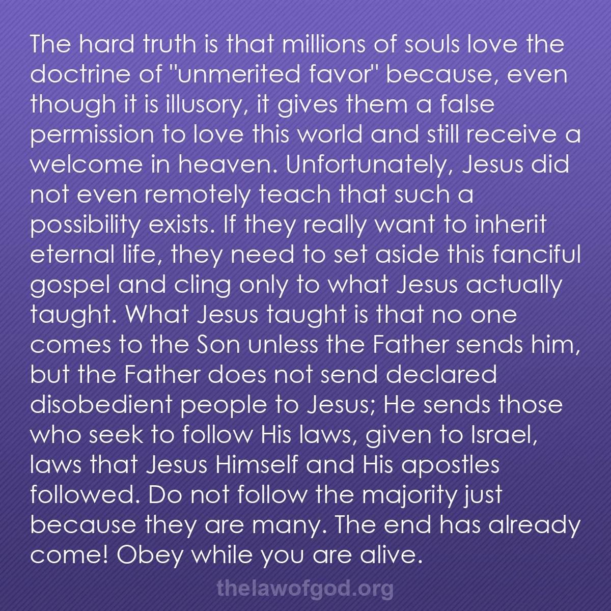 b053 - Post about the Law of God: The hard truth is that millions of souls love the doctrine of...