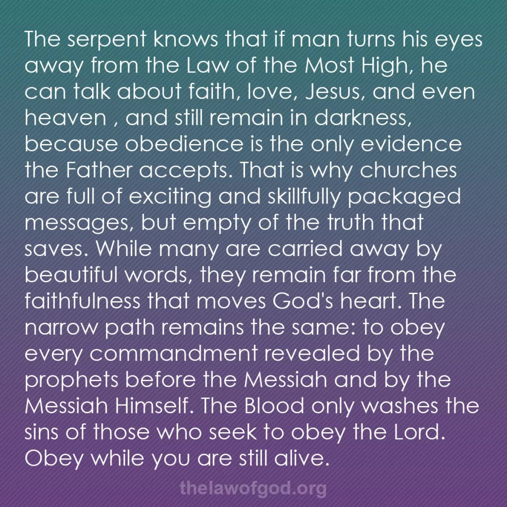 b0544 - Post about the Law of God: The serpent knows that if man turns his eyes away from the Law...