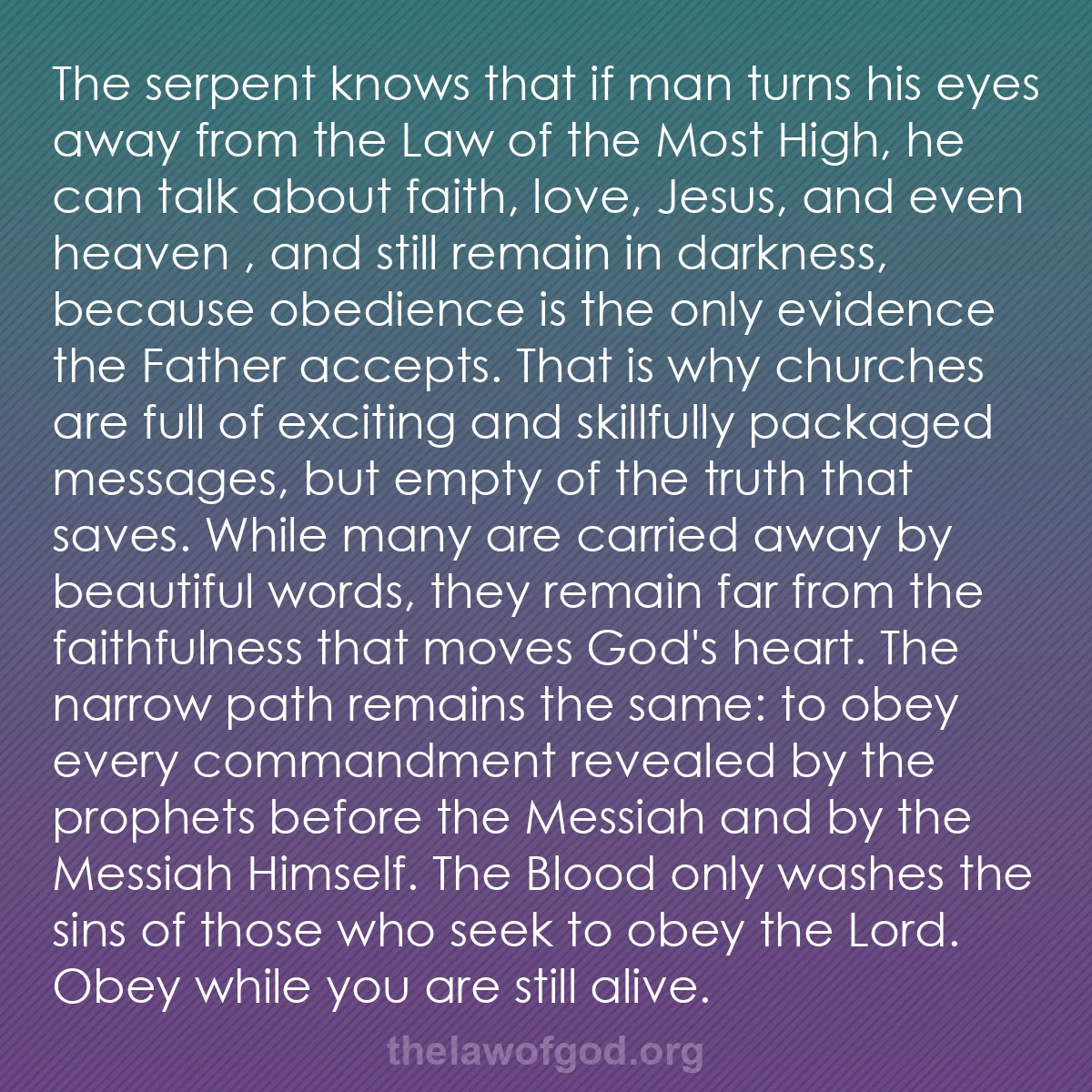 b054 - Post about the Law of God: The serpent knows that if man turns his eyes away from the Law...