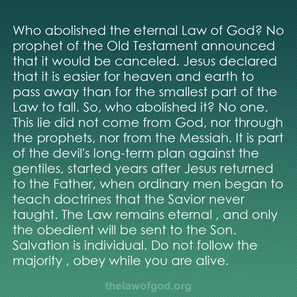 b0545 - Post about the Law of God: Who abolished the eternal Law of God? No prophet of the Old...
