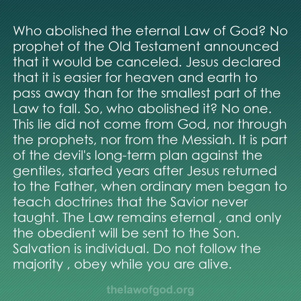 b054 - Post about the Law of God: Who abolished the eternal Law of God? No prophet of the Old...