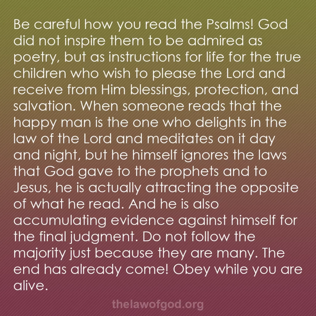 b0548 - Post about the Law of God: Be careful how you read the Psalms! God did not inspire them...