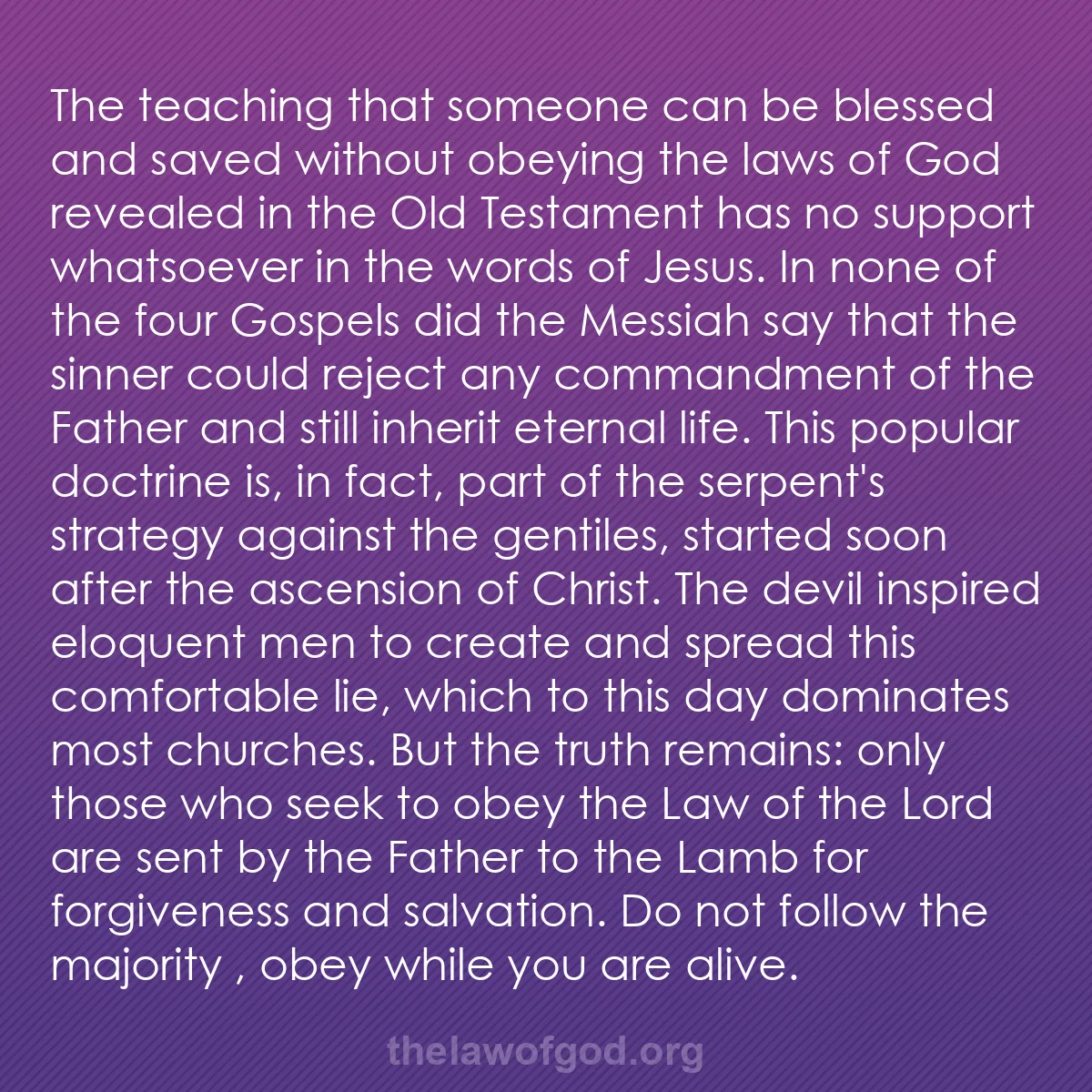b055 - Post about the Law of God: The teaching that someone can be blessed and saved without obeying...