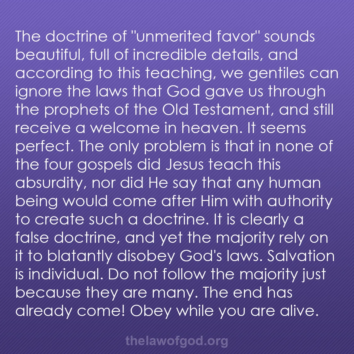 b055 - Post about the Law of God: The doctrine of "unmerited favor" sounds beautiful, full of...