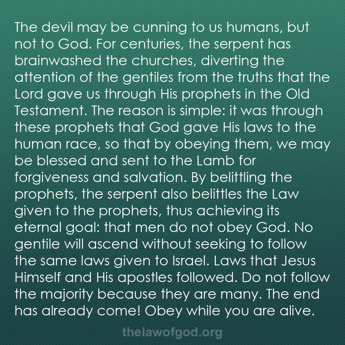 b056 - Post about the Law of God: The devil may be cunning to us humans, but not to God. For centuries,...