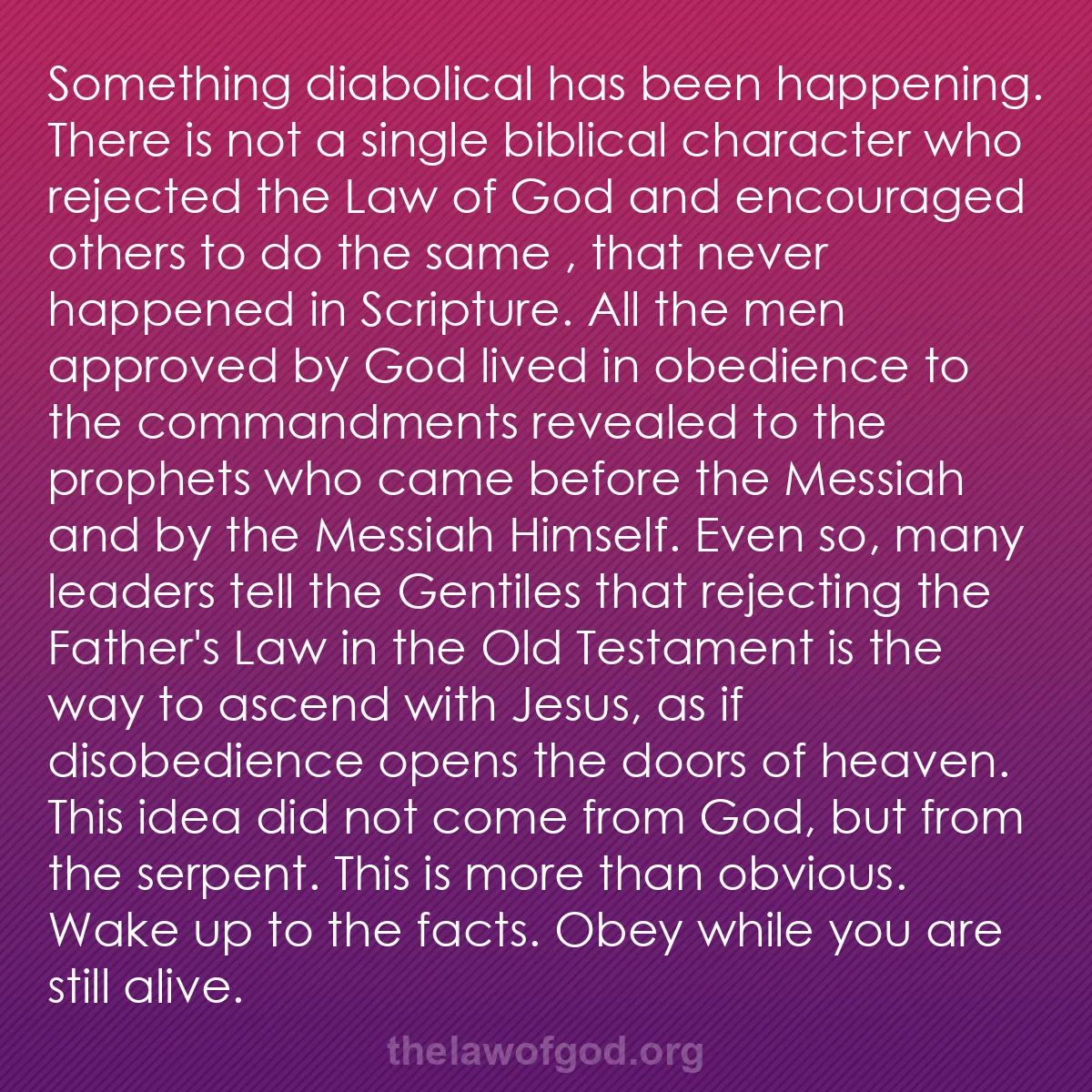 b056 - Post about the Law of God: Something diabolical has been happening. There is not a single...