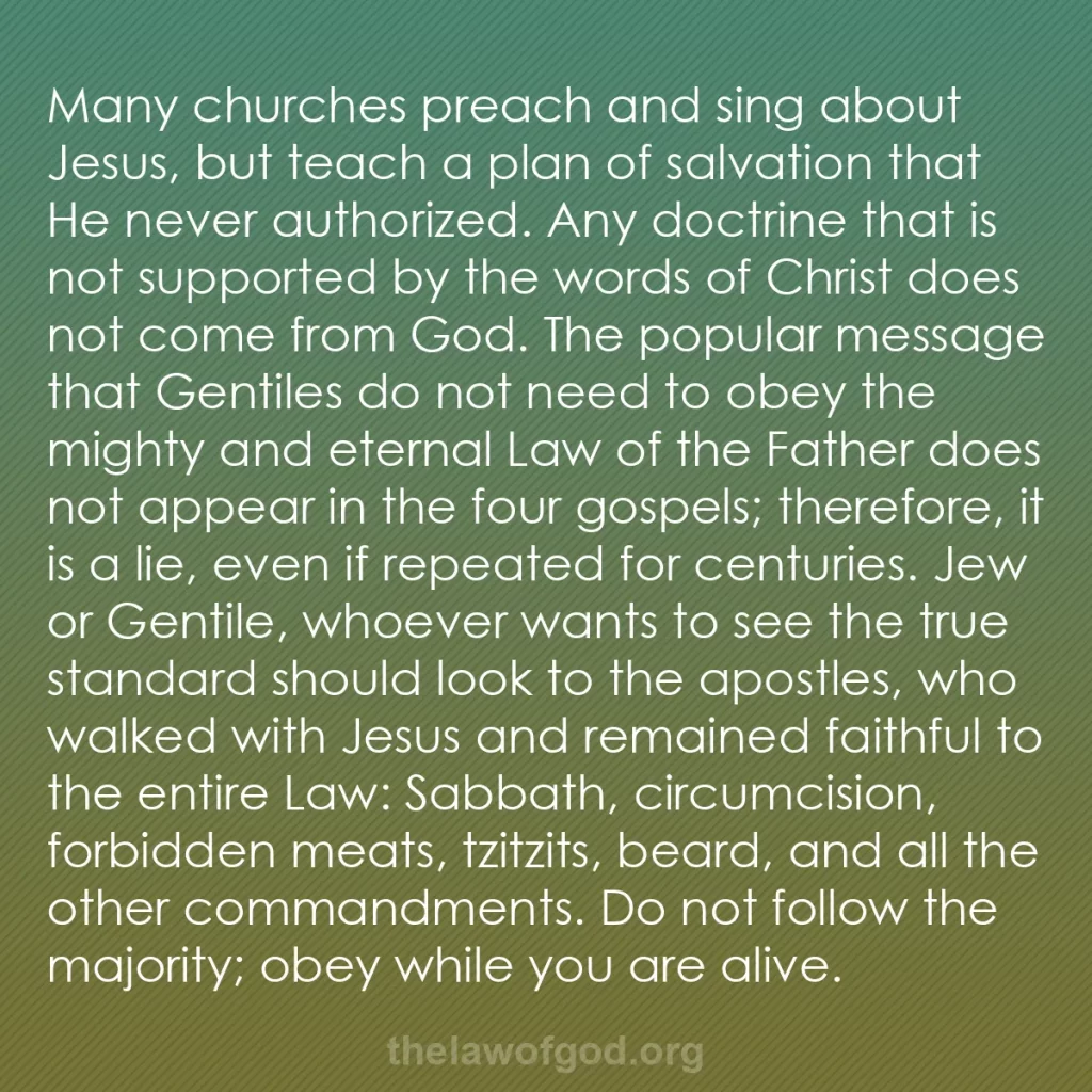b0563 - Post about the Law of God: Many churches preach and sing about Jesus, but teach a plan...