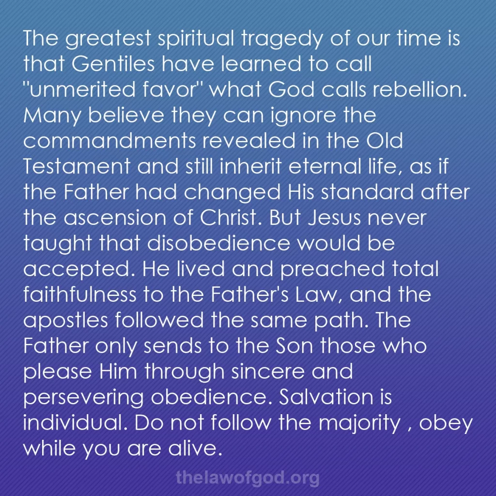 b0567 - Post about the Law of God: The greatest spiritual tragedy of our time is that Gentiles...