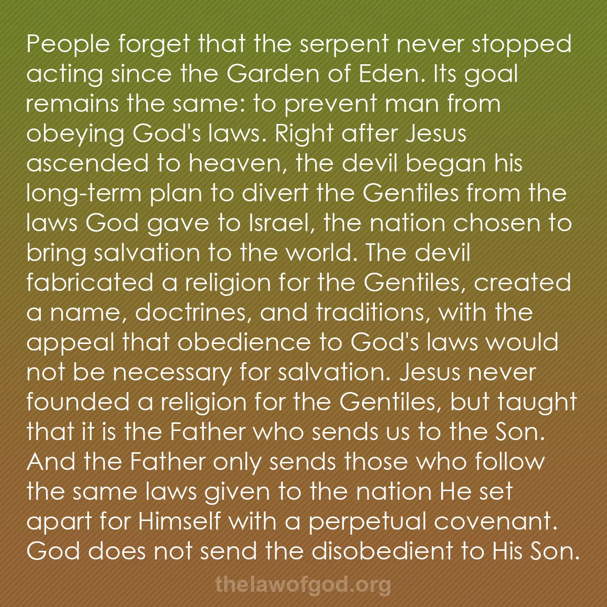 b056 - Post about the Law of God: People forget that the serpent never stopped acting since the...