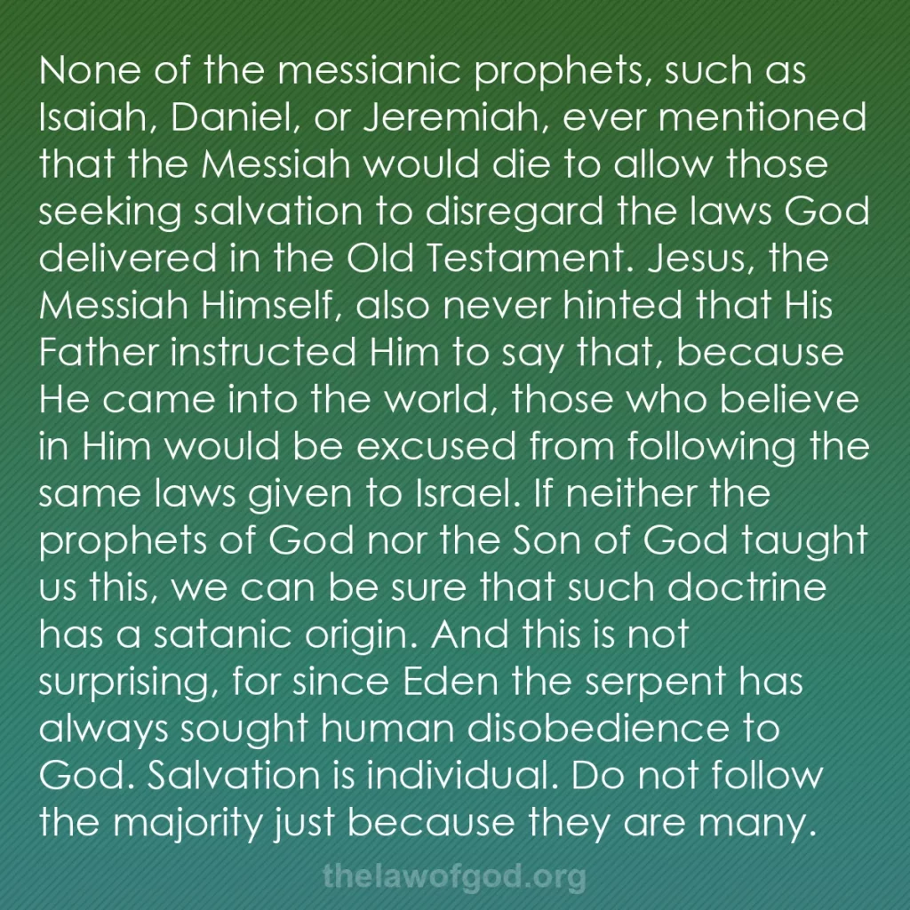 b0570 - Post about the Law of God: None of the messianic prophets, such as Isaiah, Daniel, or Jeremiah,...