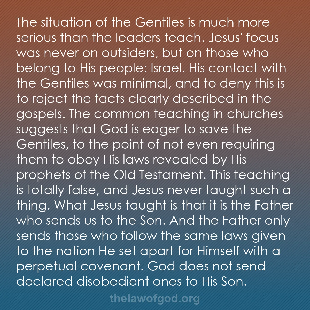 b057 - Post about the Law of God: The situation of the Gentiles is much more serious than the...