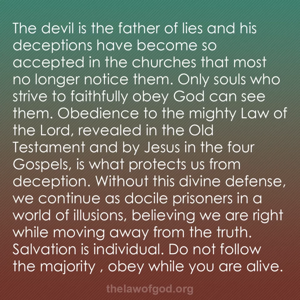 b0573 - Post about the Law of God: The devil is the father of lies and his deceptions have become...