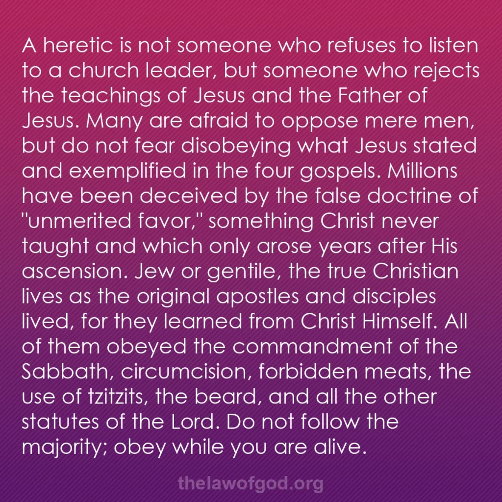 b0581 - Post about the Law of God: A heretic is not someone who refuses to listen to a church leader,...