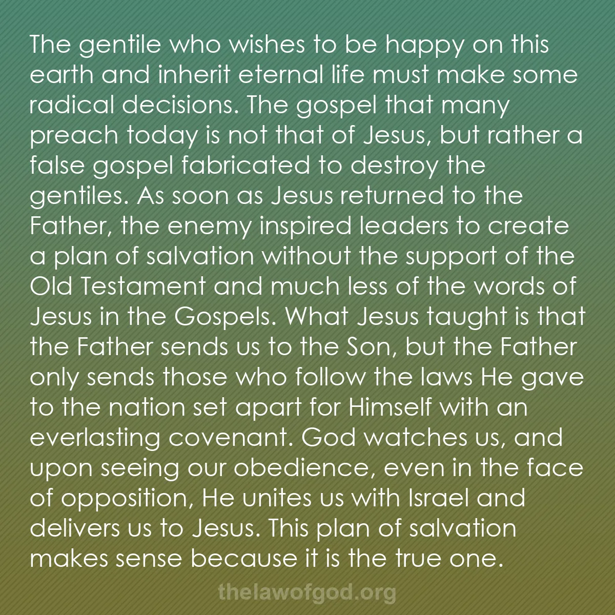 b058 - Post about the Law of God: The gentile who wishes to be happy on this earth and inherit...